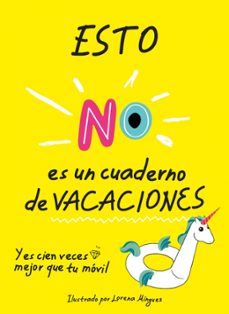 esto no es un cuaderno de vacaciones y es cien veces mejor que tu movil-cristian martin-9788490439418