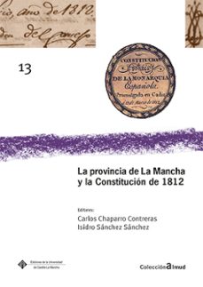 la provincia de la mancha y la constitucion de 1812-9788490443118