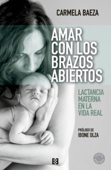 amar con los brazos abiertos (ebook)-carmela baeza-9788490558218