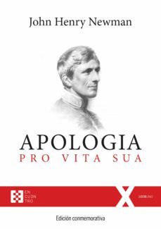 apologia pro vita sua: edición conmemorativa (ebook)-john henry newman-9788490559918