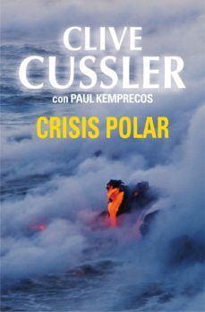 crisis polar (archivos numa 6) (ebook)-clive cussler-paul kemprecos-9788490621318