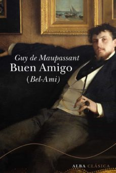 buen amigo (bel ami) (ebook)-guy de maupassant-9788490658918