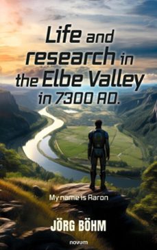 life and research in the elbe valley in 7300 ad. (ebook)-jörg böhm-9788490726518
