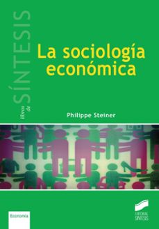 la sociologia economica-philippe steiner-9788490772218