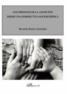 los origenes de la adopcion desde una perspectiva sociojuridica (ebook)-manuel baelo alvarez-9788490851418