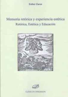 memoria retorica y experiencia estetica: retorica, estetica y educacion-esther zarzo-9788490858318