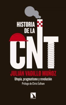 historia de la cnt (ebook)-julian vadillo muñoz-9788490976418