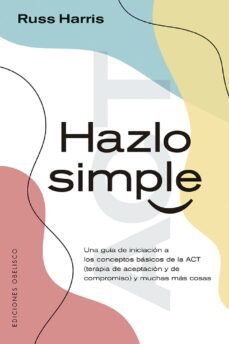 hazlo simple (ebook)-russ harris-9788491117018