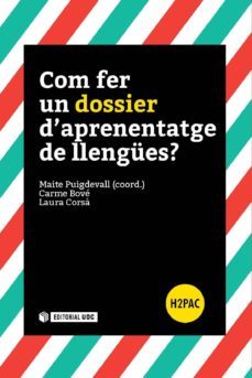 com fer un dossier d aprenentage de llengues?-maite puigdevall serralvo-carme bove i romeu-laura corsa-9788491163718
