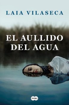el aullido del agua (ebook)-laia vilaseca-9788491295518