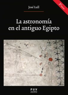 la astronomía en el antiguo egipto (3a. ed.) (ebook)-jose lull-9788491347118