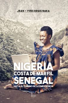 nigeria, costa de marfil, senegal hacia el camino de la emergencia (ebook)-jean yves regis naka-9788491406518
