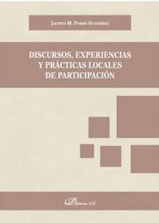 discursos, experiencias y practicas locales de participacion-jacinto m. porro gutierrez-9788491489818