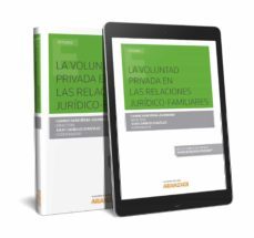 la voluntad privada en las relaciones juridico-familiares-camino sanciñena asurmendi-9788491778318