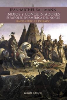 indios y conquistadores españoles en america del norte (ebook)-jean michelle sallmann-9788491812418