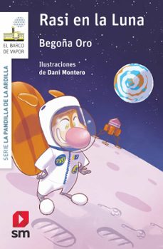 la pandilla de la ardilla 14 :rasi en la luna-begoña oro-9788491825418