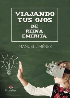 viajando tus ojos de reina emerita (ebook)-manuel jimenez-9788491832218