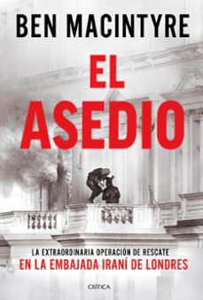 el asedio-ben macintyre-9788491997818