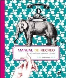manual de recreo para uso de niños imaginativos y curiosos-9788492595518