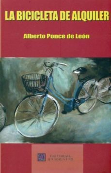 la bicicleta de alquiler-alberto ponce de leon-9788492604418