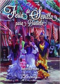 feria de sevilla para daniela-andres diaz muñoz-9788492656318