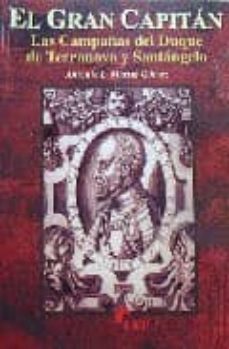 el gran capitan: las campañas del duque de terranova y santangelo-9788493071318