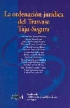 la ordenacion juridica del trasvase tajo-segura-9788493632618