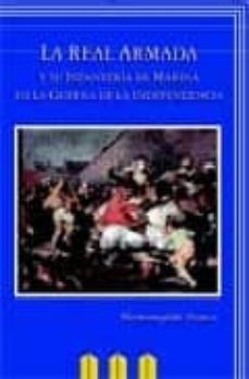 la real armada y su infanteria de marina en la guerra de la indep encia-hermenegildo franco castaño-9788493651718