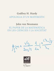 apologia d un matematic/el paper de la matematica en les ciencies i la societat-john von neumann-9788493660918