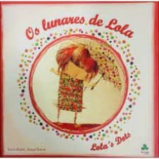 os lunares de lola/lola's dots-raquel alvarez garcia-9788493825218