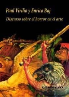 discurso sobre el horror en el arte-paul virilio-enrico baj-9788493837518