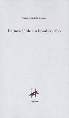 la novela de un hombre rico-camilo castelo branco-9788493856618