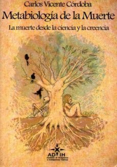 metabiologia de la muerte-carlos vicente cordoba-9788494007118
