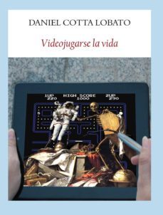 videojugarse la vida-9788494029318