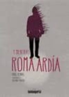 y mientras roma ardia-raul bernal-9788494043918