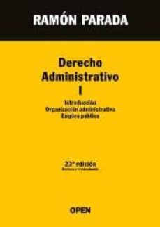 derecho administrativo i: introduccion; organizacion administrati va; empleo publico (23ª ed revisada y reestructurada)-ramon parada-9788494169618