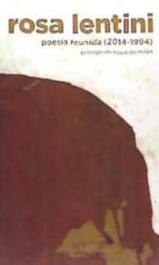 poesía reunida, 2014-1994-rosa lentini-9788494280818