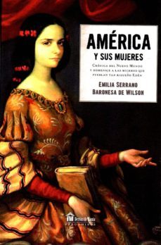 america y sus mujeres-emilia serrano-9788494411618