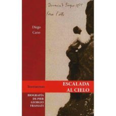 esacalada al cielo: biografia de pier giorgio frassati-9788494424618