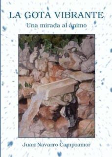 la gota vibrante: una mirada de animo-9788494440618