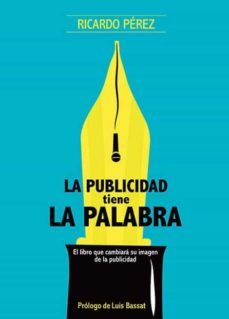 la publicidad tiene la palabra (ebook)-ricardo perez-9788494517518