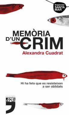 memoria d un crim-alexandra cuadrat capdevila-9788494522918