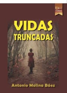 vidas trucadas (ebook)-antonio molina baez-9788494532818
