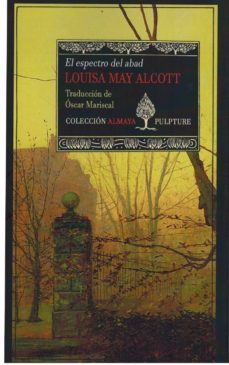 el espectro del abad-louisa may alcott-9788494667718