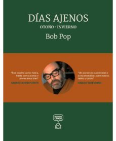 dias ajenos - otoño/ invierno-bob pop-9788494895418
