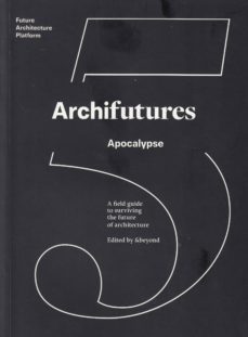 archifutures vol.5: apocalypse-9788494938818