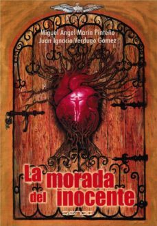 la morada del inocente-miguel angel marin pinteño-juan ignacio verdugo gomez-9788494940118