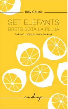 set elefants drets sota la pluja-billy collins-9788494943218