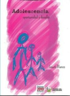 adolescencia: oportunidad y desafio-isauro blanco-9788495058218