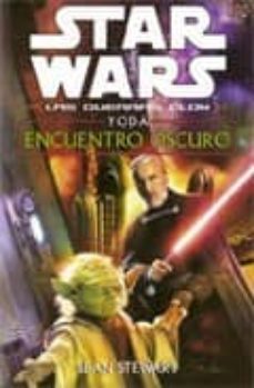 star wars (las guerras clon): yoda encuentro oscuro-9788495070418